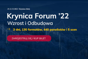 Synergia świata biznesu, polityki i nauki – Krynica Forum ’22